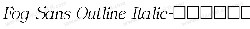 Fog Sans Outline Italic字体转换